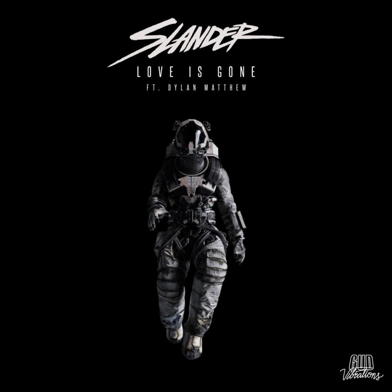 Letra de Love Is Gone (ft. Dylan Matthew) de SLANDER feat ...
