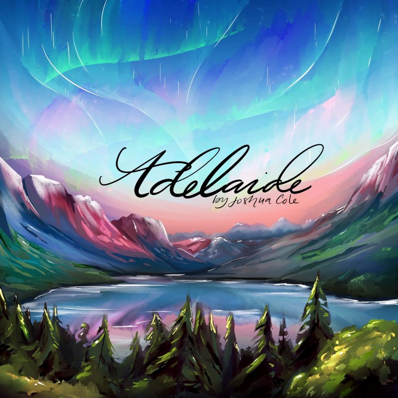 Joshua Cole - Adelaide Lyrics | Musixmatch