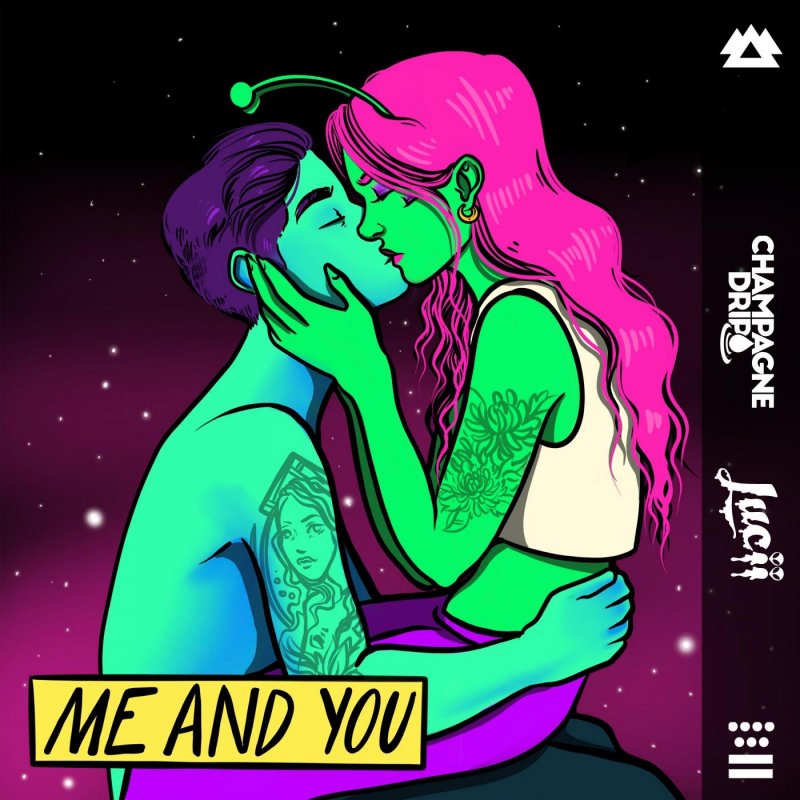 Champagne Drip Feat Lucii Me And You Lyrics Musixmatch