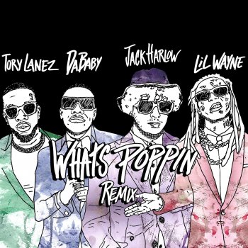 WHATS POPPIN (Remix) [feat. DaBaby, Tory Lanez & Lil Wayne] - Single