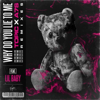Testi Why Do You Lie to Me (Remixes) [feat. Lil Baby]