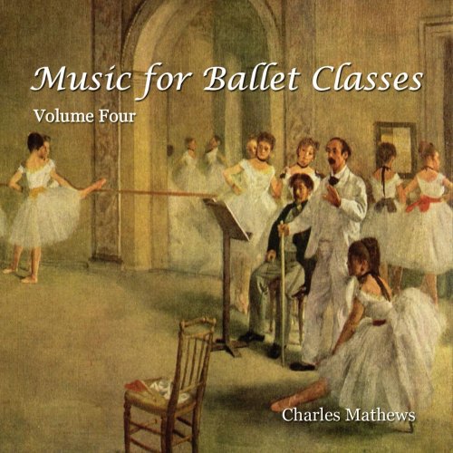 Music for Ballet Class - Volume 4