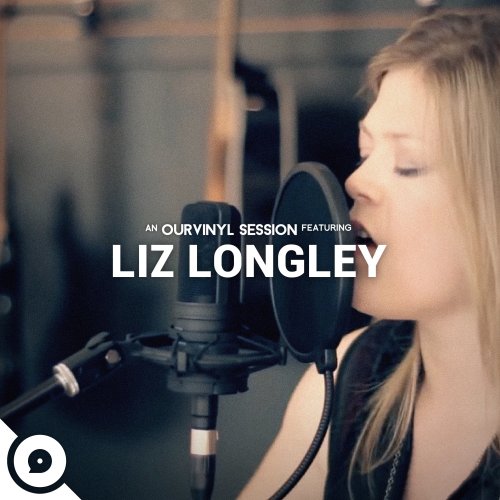 Liz Longley | OurVinyl Sessions