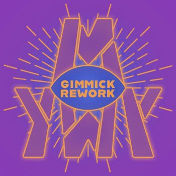 Gimmick - Rework