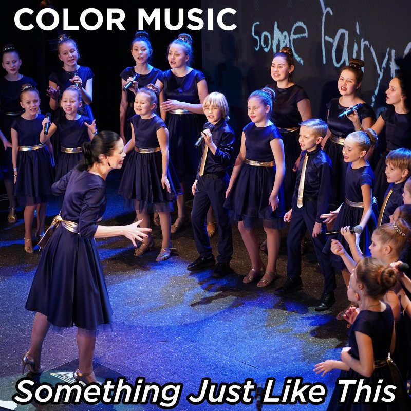 Color Music Choir Something Just Like This Lyrics Musixmatch