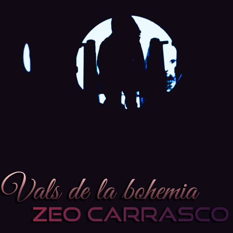 Letra de Vals De La Bohemia de Zeo Carrasco Musixmatch