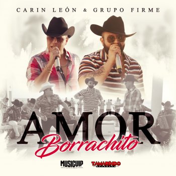 Amor Borrachito (feat. Grupo Firme) - Single