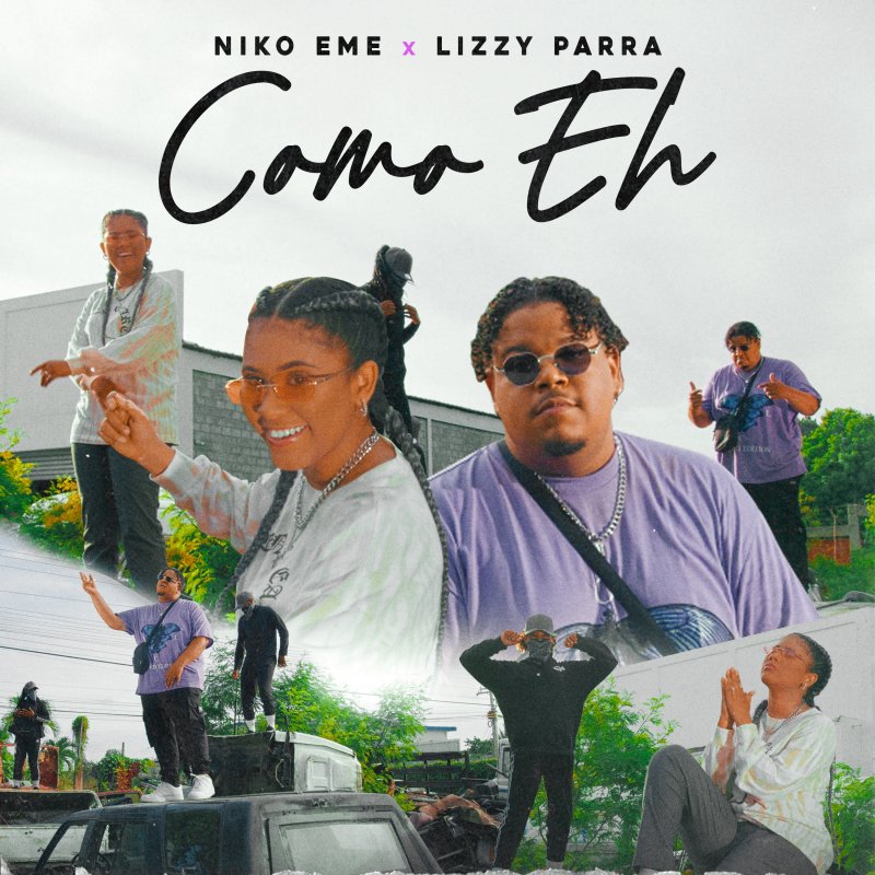 Lizzy Letras Letra de Como Eh de Niko Eme feat. Lizzy Parra | Musixmatch