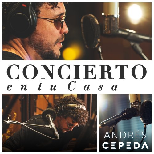 Andrés Cepeda: Concierto en Tu Casa