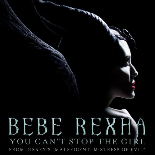 You Can't Stop the Girl (From Disney's "Maleficent: Mistress of Evil") - Single