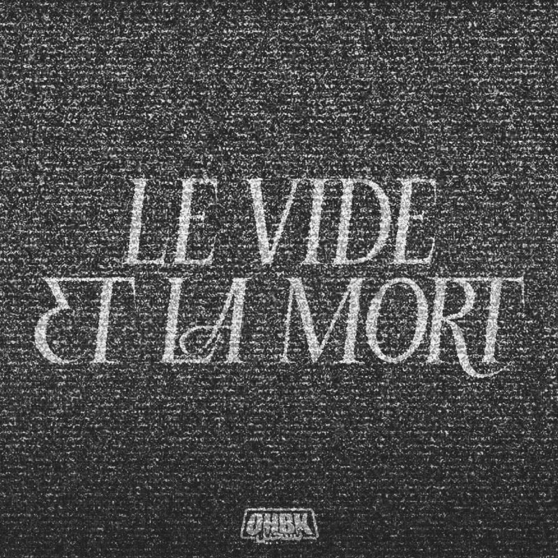 Ohbk Le Vide Et La Mort Lyrics Musixmatch