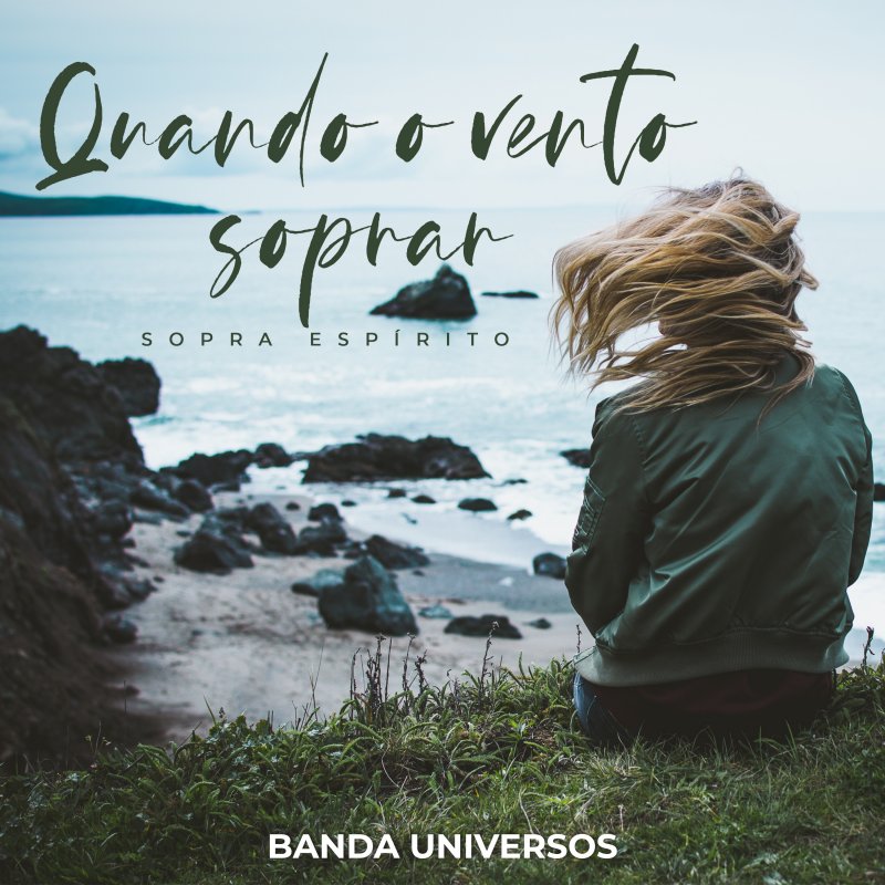 Letra de Quando O Vento Soprar (Sopra Espírito) de Banda Universos ...
