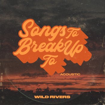 Songs to Break Up To (Acoustic)