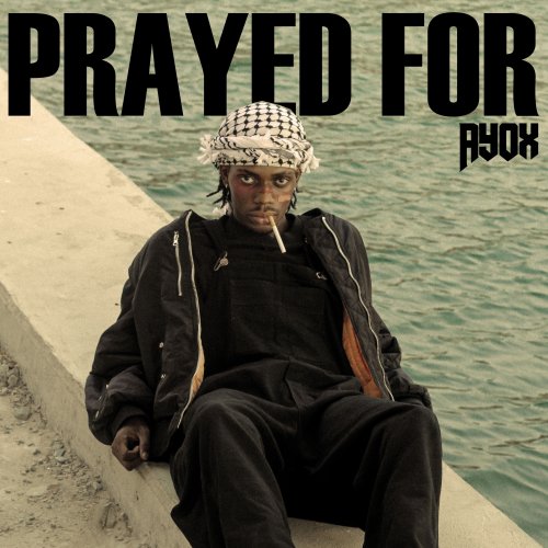 Ayox - PRAYED FOR lyrics | Musixmatch