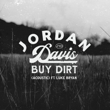 Buy Dirt (feat. Luke Bryan) [Acoustic] - Single