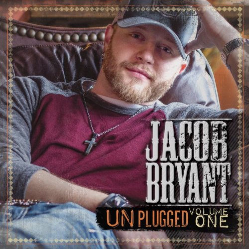 Jacob Bryant Unplugged, Vol. 1