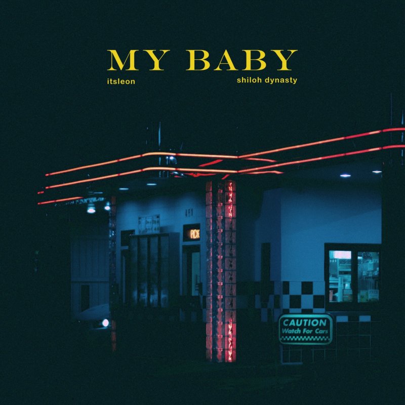 Itsleon My Baby Lyrics Musixmatch