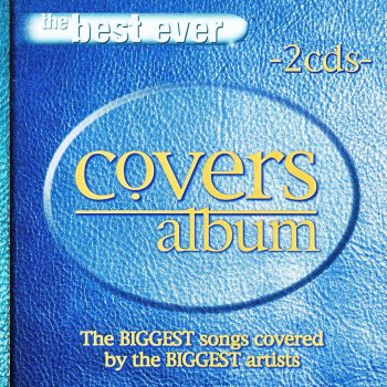 The Best Ever Covers Album Various Artists - lyrics