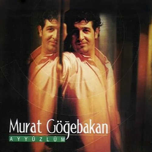 Murat Gogebakan Ayyuzlum Lyrics Musixmatch
