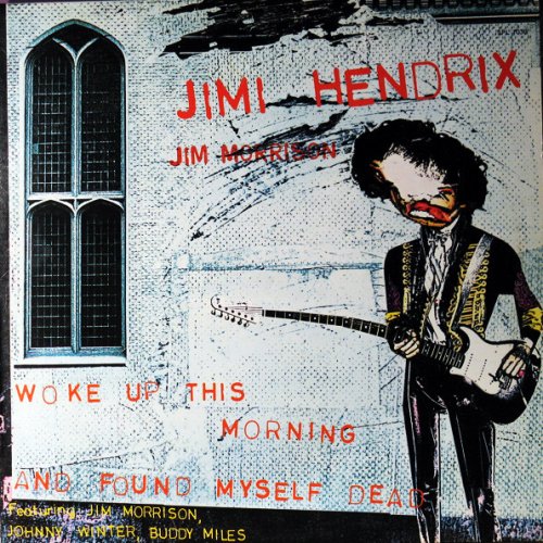 Jimi Hendrix Jim Morrison Johnny Winter Buddy Miles Wake Up