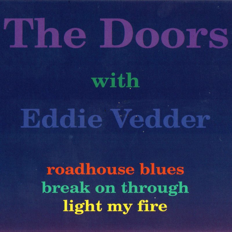 The Doors With Eddie Vedder Roadhouse Blues Lyrics