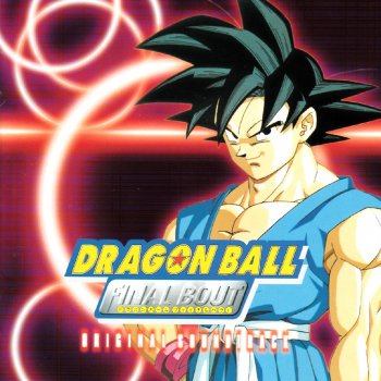 Letras Del Album Dragon Ball Final Bout Original Soundtrack De Various Artists Musixmatch El Catalogo De Letras Mas Grande Del Mundo