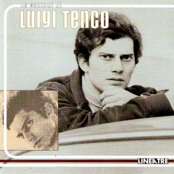 le canzoni di luigi tenco le canzoni di luigi tenco