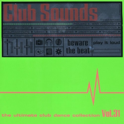 Club Sounds: The Ultimate Club Dance Collection, Volume 31