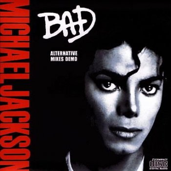 Bad Alternative Mixes Demo By Michael Jackson Album Lyrics Musixmatch Song Lyrics And Translations