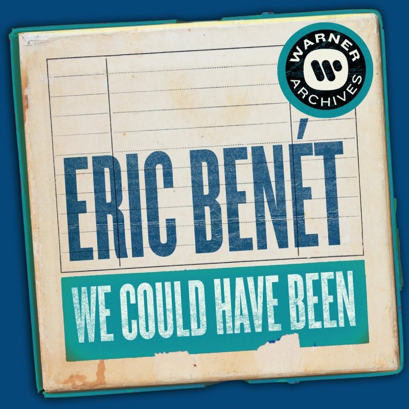 Eric Benet We Could Have Been Lyrics Musixmatch