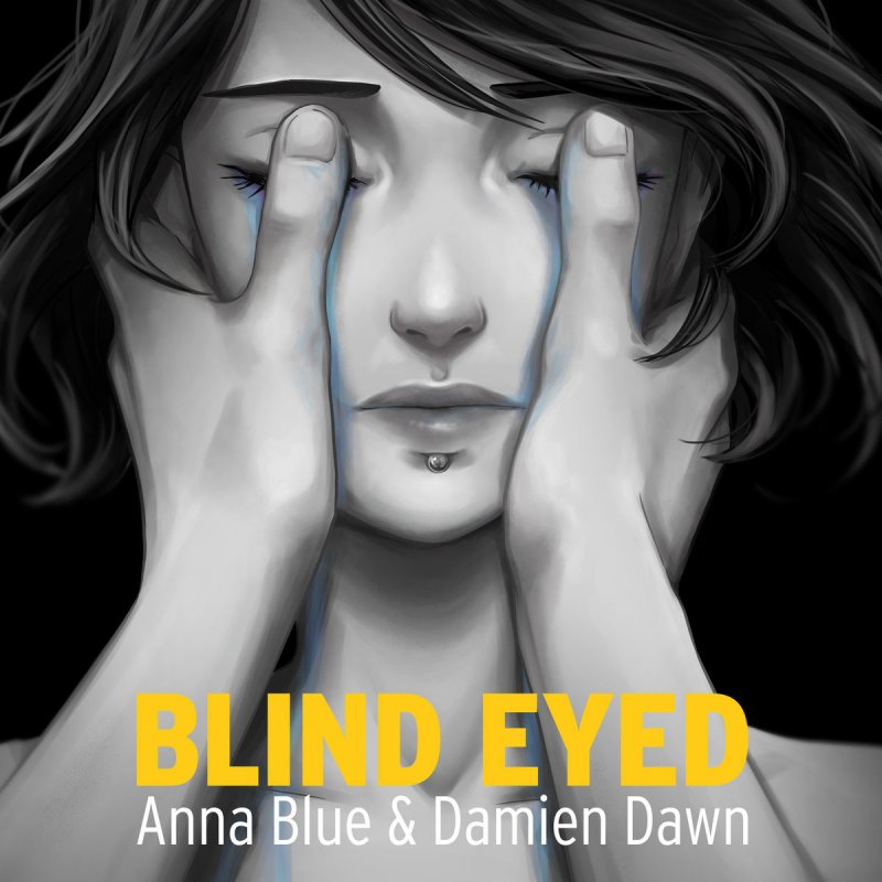 Anna Blue Blind Eyed Lyrics Musixmatch