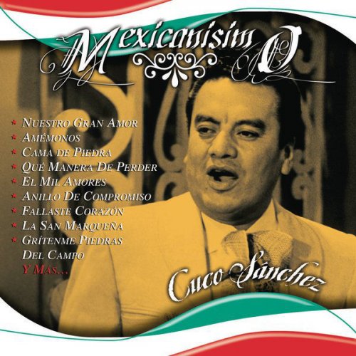 Cuco Sanchez La Cancion Mas Hermosa Del Mundo