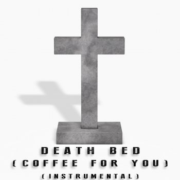 Death Bed Coffee For Your Head Instrumental By Kph Album Lyrics Musixmatch
