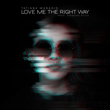 Love Me the Right Way
