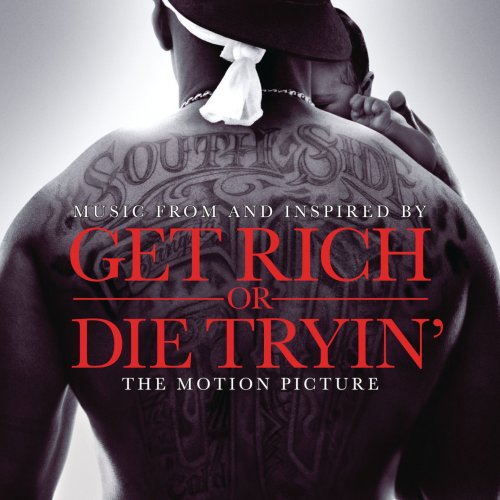 Get Rich or Die Tryin' (Music from and Inspired By the Motion Picture)