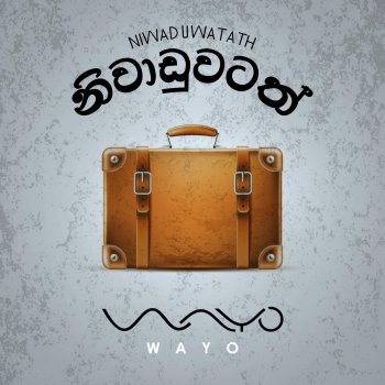 Niwaduwatath By Wayo Album Lyrics Musixmatch Song Lyrics And