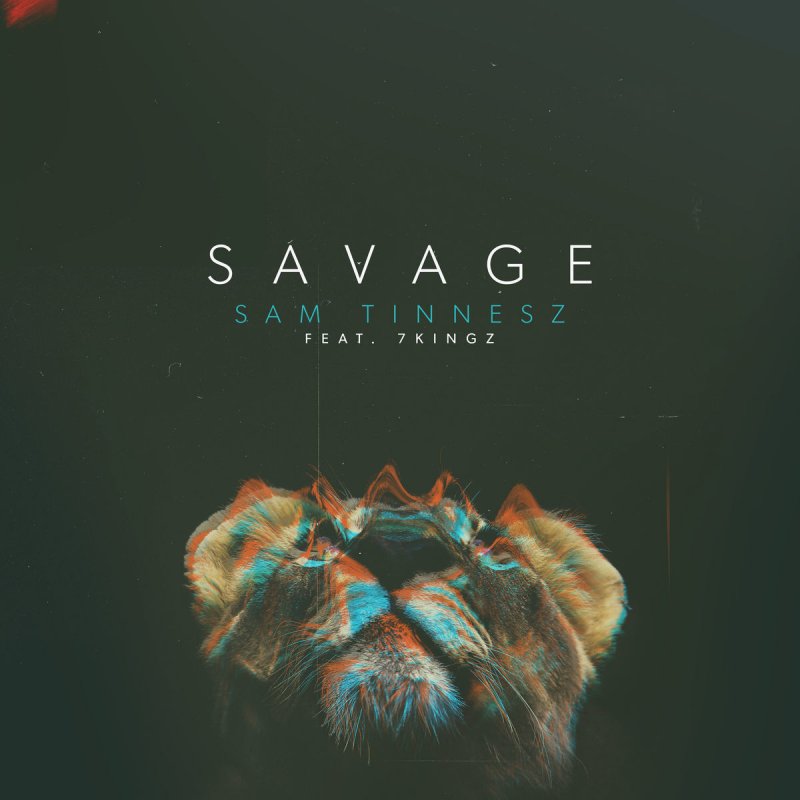 Sam Tinnesz Feat 7kingz Savage Lyrics Musixmatch More power(low bass by winrar) — 7kingz(29hz). sam tinnesz feat 7kingz savage