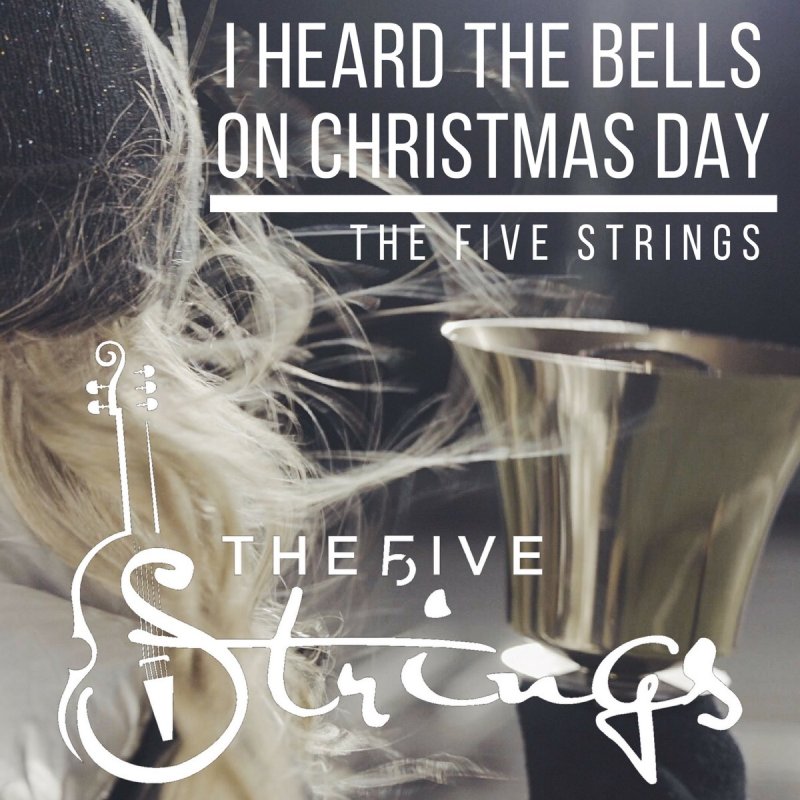 The Five Strings - I Heard The Bells On Christmas Day Lyrics | Musixmatch