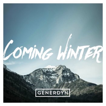 Coming Winter By Generdyn Album Lyrics Musixmatch Song Lyrics