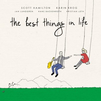The Best Things In Life Are Free Testo Scott Hamilton Feat Karin Krogh Mtv Testi E Canzoni