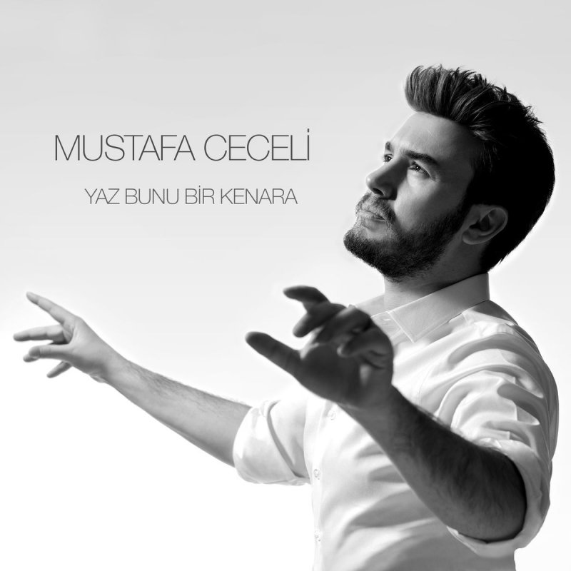 mustafa ceceli yaz bunu bir kenara paroles musixmatch