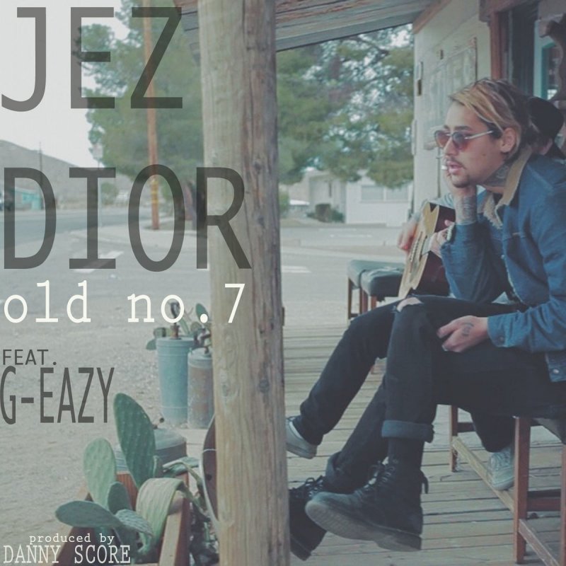 Jez Dior feat. G-Eazy - Old No. 7 Lyrics | Musixmatch