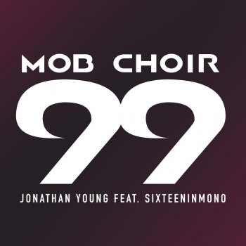 Mob Choir 99