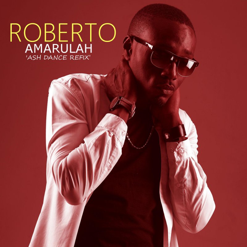 Roberto Amarulah Ash Dance Refix Lyrics Musixmatch Mmmmh, oh yeah,its a brotherhood ting,ok listen… la la la la la la lalalalala*2 (hook) my name is roberto(amarulah) oh have you seen my(amarulah) so sweet. roberto amarulah ash dance refix