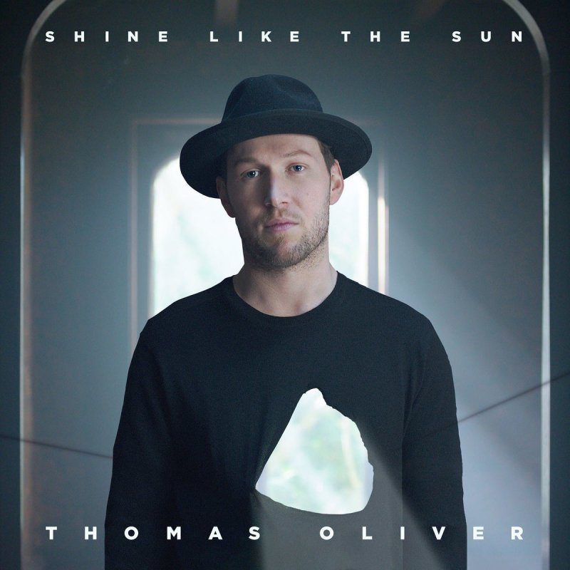 Thomas Oliver Shine Like The Sun Lyrics Musixmatch