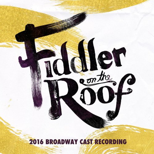 Fiddler on the Roof (2016 Broadway Cast Recording)