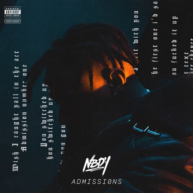 Nbdy Admissions Lyrics Musixmatch