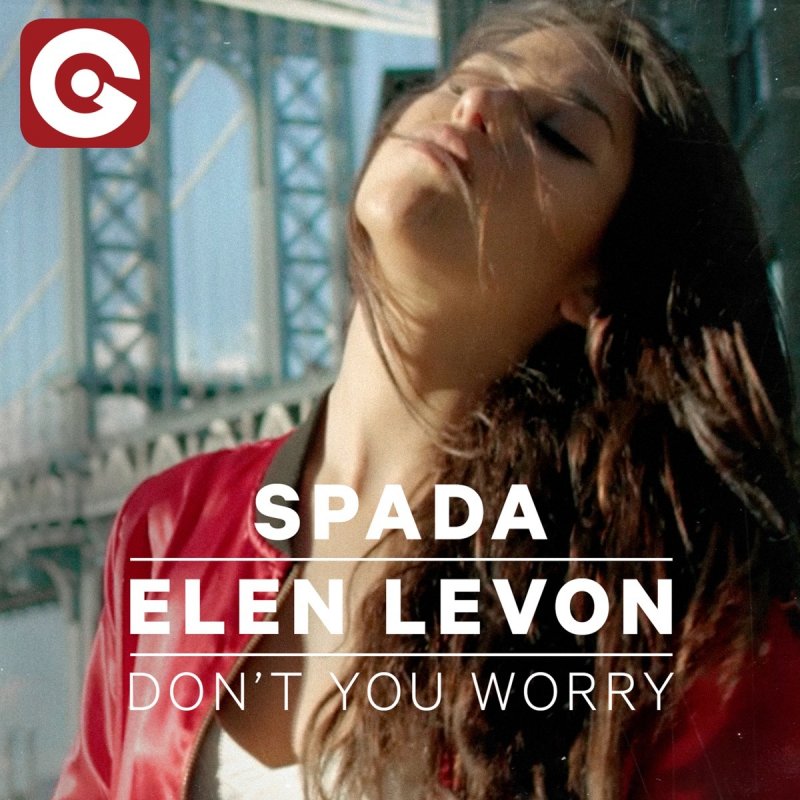 Spada Elen Levon Don T You Worry Testo Musixmatch