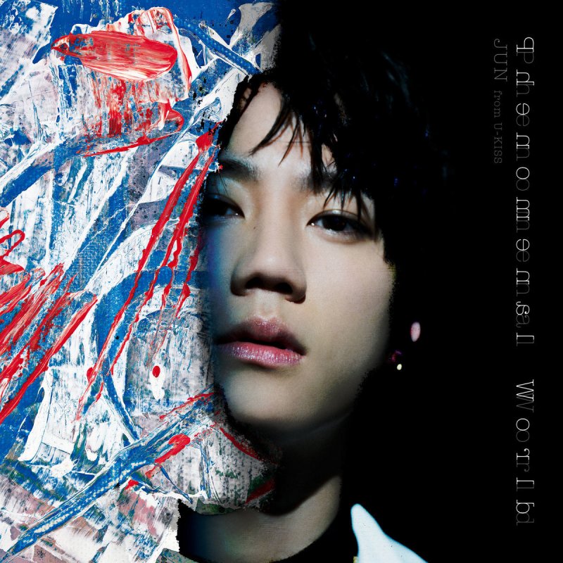 Jun From U Kiss Phenomenal World Lyrics Musixmatch Jun From U Kiss Phenomenal World Lyrics Musixmatch