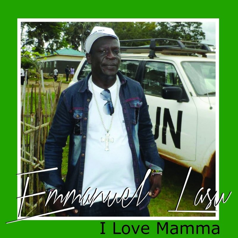 Emmanuel Lasu I Love Mamma Lyrics Musixmatch Emmanuel Lasu I Love Mamma Lyrics Musixmatch